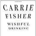 Cover Art for 9781439102251, Wishful Drinking by Carrie Fisher