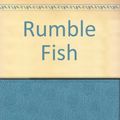 Cover Art for 9781583421543, Rumble Fish by S E Hinton
