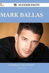 Cover Art for 9781488556920, Mark Ballas 72 Success Facts - Everything You Need to Know about Mark Ballas by Margaret Frost