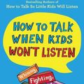 Cover Art for 9781982134143, How to Talk When Kids Won't Listen by Joanna Faber, Julie King