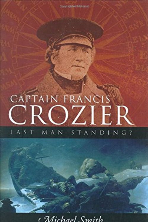 Cover Art for 9781905172092, Captain Francis Crozier by Michael Smith