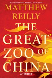 Cover Art for 9781476749556, The Great Zoo of China by Matthew Reilly