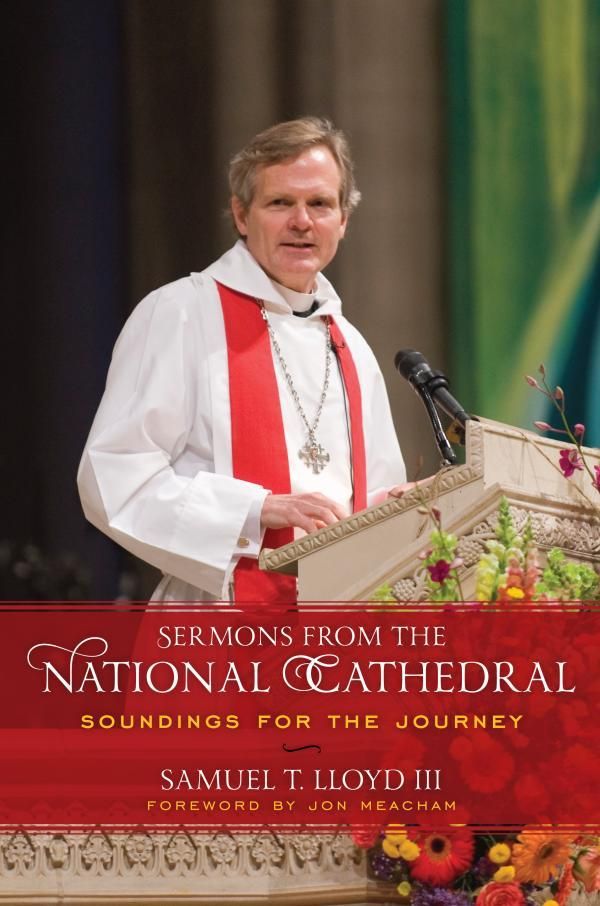Cover Art for 9781442222854, Sermons from the National Cathedral by Jon Meacham, Samuel T. Lloyd III