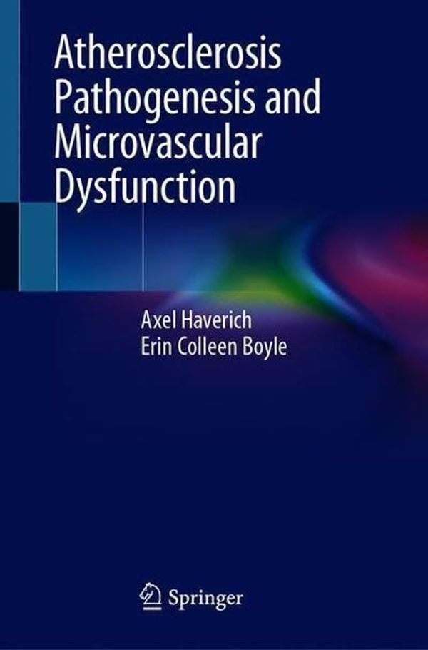 Cover Art for 9783030202446, Atherosclerosis Pathogenesis and Microvascular Dysfunction by Axel Haverich, Erin Colleen Boyle