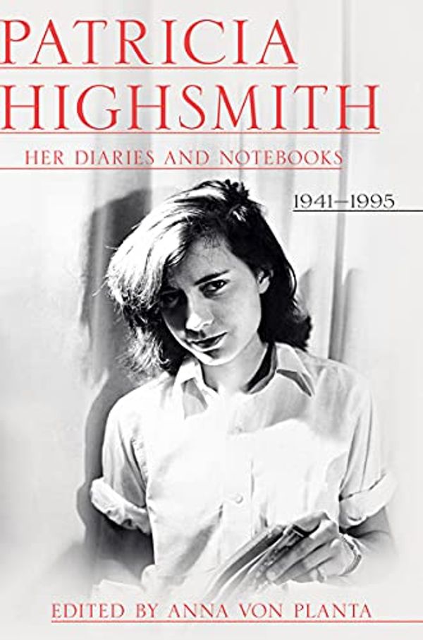 Cover Art for B08X8MS639, Patricia Highsmith: Her Diaries and Notebooks: 1941-1995 by Patricia Highsmith