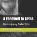 Cover Art for 9798640892239, A Farewell to Arms by Ernest Hemingway