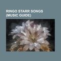 Cover Art for 9781155260136, Ringo Starr Songs by Books Llc