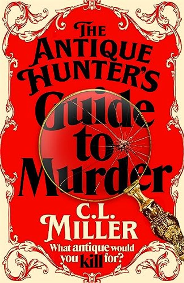 Cover Art for B0CMHD3344, The Antique Hunter's Guide to Murder by C L. Miller