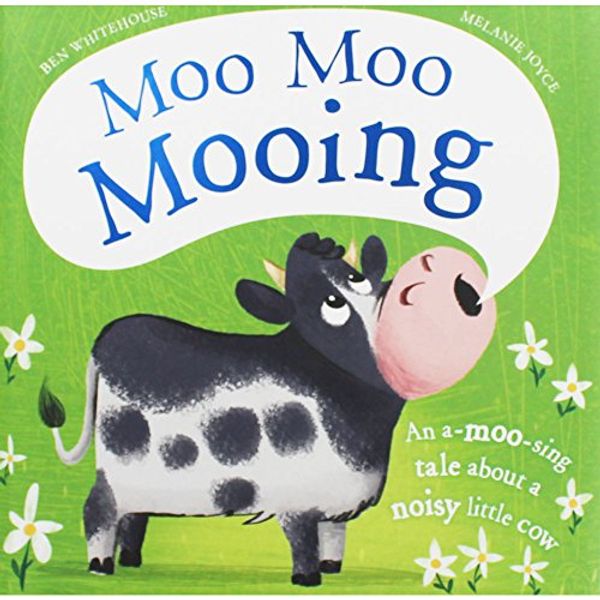 Cover Art for 9781785573644, Moo Moo Mooing by Five Mile