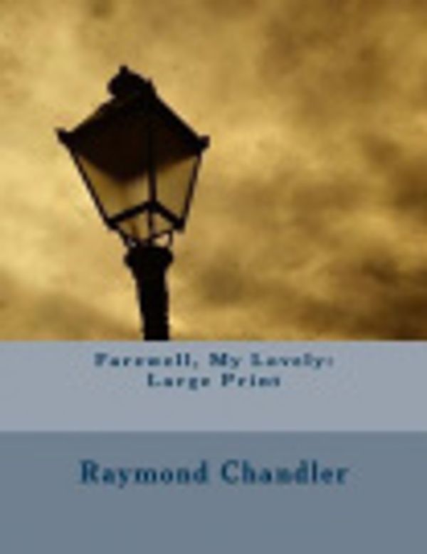 Cover Art for 9781981934805, Farewell, My Lovely by Raymond Chandler