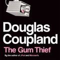 Cover Art for 9781596915008, The Gum Thief by Douglas Coupland