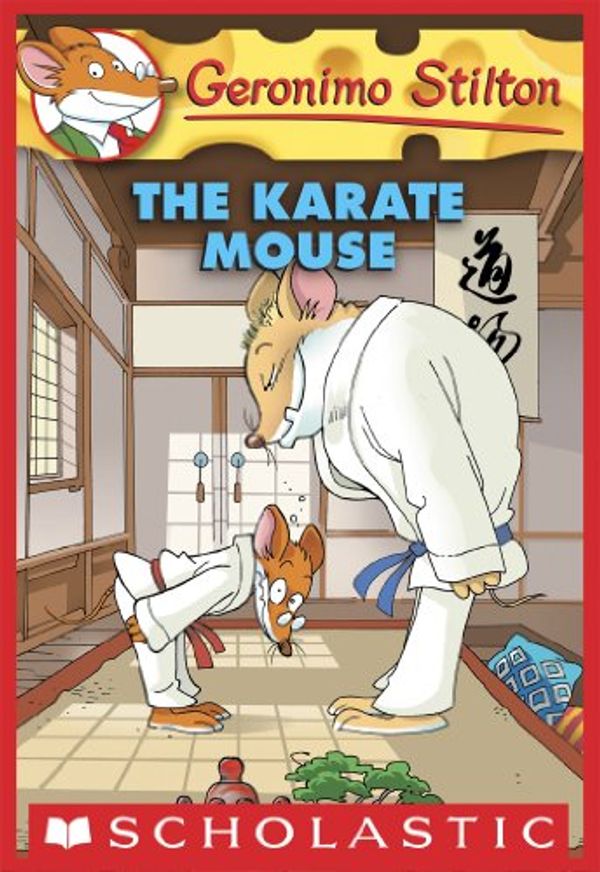 Cover Art for B005HE2QAQ, Geronimo Stilton #40: Karate Mouse by Geronimo Stilton