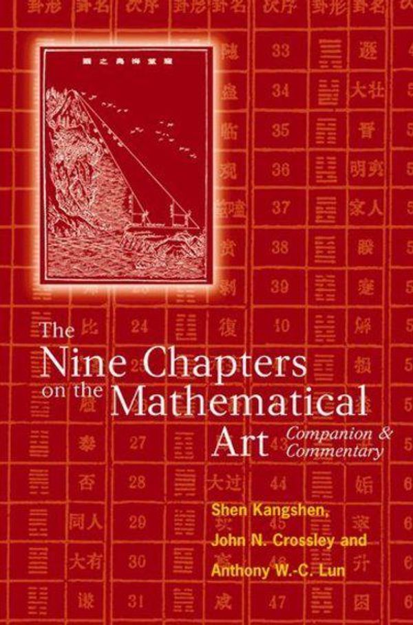 Cover Art for 9780198539360, The Nine Chapters on the Mathematical Art by Kansheng Shen