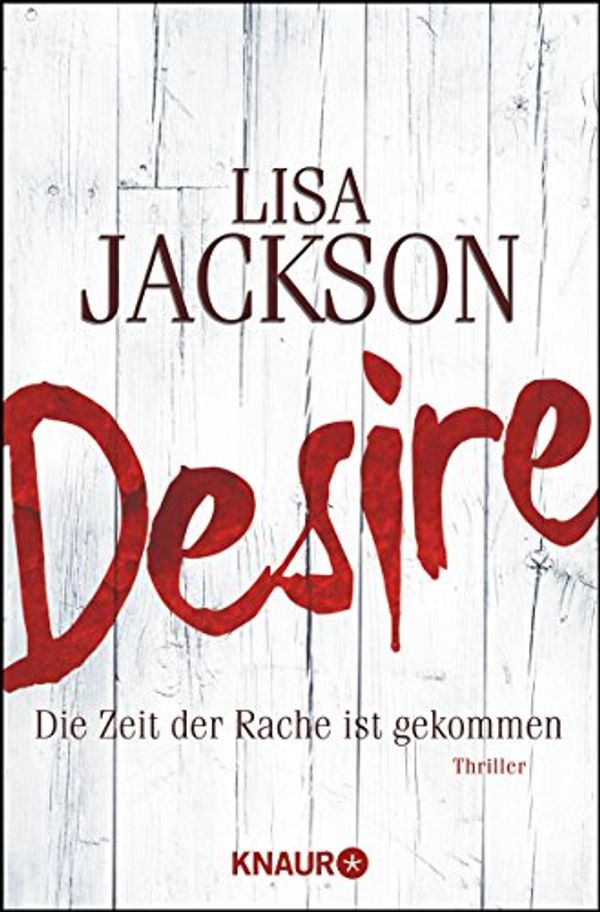 Cover Art for 9783426510964, Desire. Die Zeit der Rache ist gekommen by Lisa Jackson