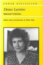 Cover Art for 9780472064168, Denise Levertov: Selected Criticism (Under Discussion) by Albert Gelpi