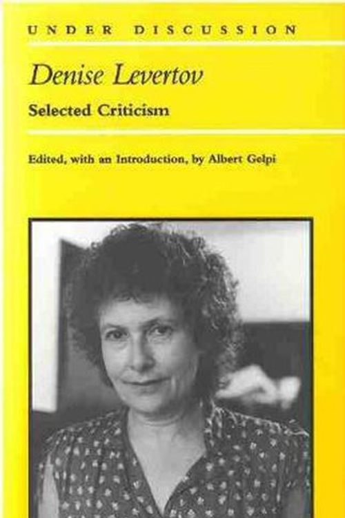 Cover Art for 9780472064168, Denise Levertov: Selected Criticism (Under Discussion) by Albert Gelpi