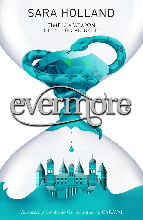 Cover Art for 9781408359525, Everless: Evermore: Book 2 by Sara Holland