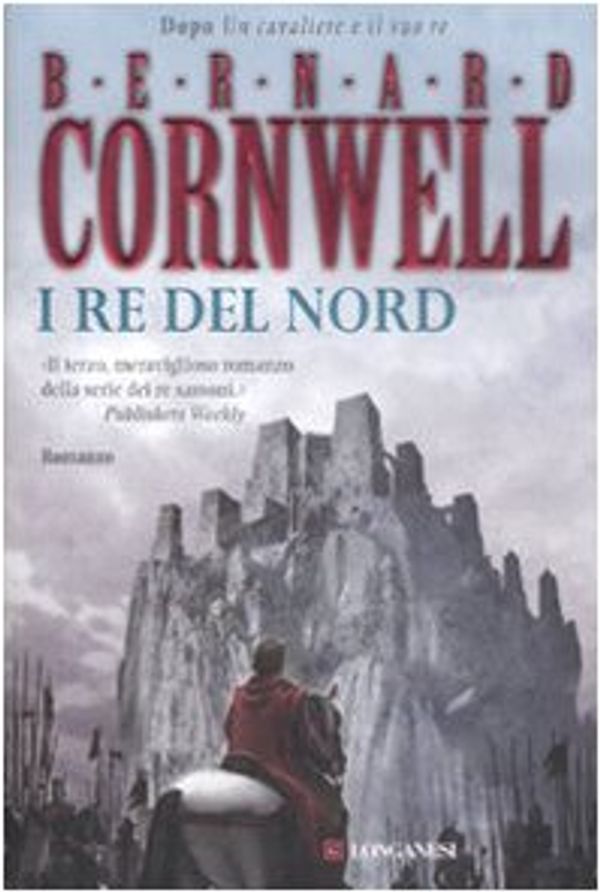 Cover Art for 9788830424173, I re del nord by Bernard Cornwell