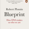 Cover Art for 9780141984261, Blueprint: How DNA Makes Us Who We Are by Robert Plomin
