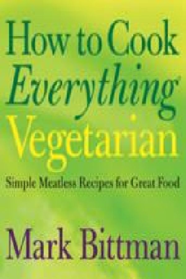 Cover Art for 9780764524837, How to Cook Everything: Vegetarian by Mark Bittman