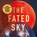 Cover Art for B07VP7GTJR, The Fated Sky (Lady Astronaut Book 2) by Mary Robinette Kowal
