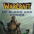 Cover Art for 9780743418973, WarCraft: Of Blood and Honor by Chris Metzen