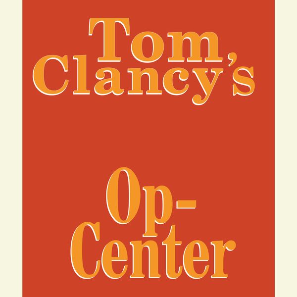 Cover Art for 9780307970985, Tom Clancy's Op-Center #1 by Jeff Rovin