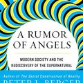Cover Art for B004X36R9I, A Rumor of Angels: Modern Society and the Rediscovery of the Supernatural by Peter L. Berger