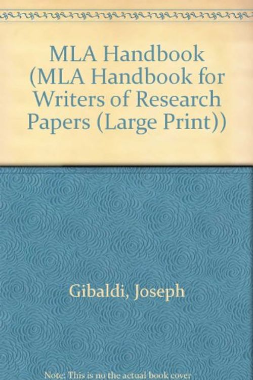 Cover Art for 9780873529761, Mla Handbook for Writers of Research Papers (MLA Handbook for Writers of Research Papers (Large Print)) by Joseph Gibaldi