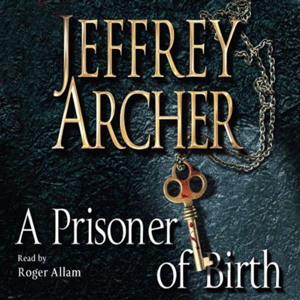 Cover Art for B00NPBFSEE, A Prisoner of Birth by Jeffrey Archer