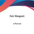 Cover Art for 9780548396834, Fair Margaret by F. Marion Crawford