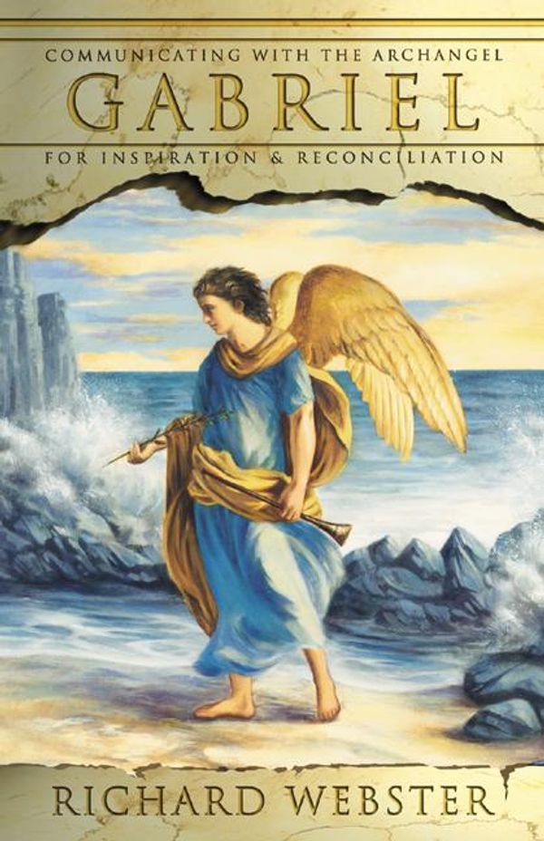 Cover Art for 9780738716404, Gabriel: Communicating with the Archangel for Inspiration & Reconciliation by Richard Webster