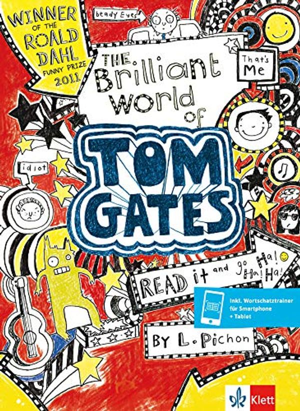 Cover Art for 9783125782211, The Brilliant World of Tom Gates by Liz Pichon