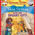 Cover Art for 9780545393829, Thea Stilton and the Secret City by Thea Stilton