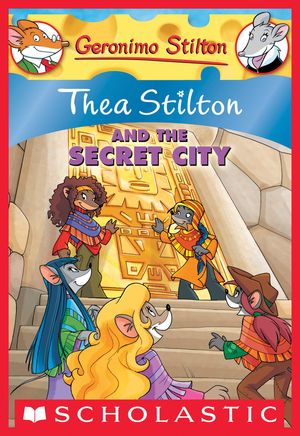 Cover Art for 9780545393829, Thea Stilton and the Secret City by Thea Stilton