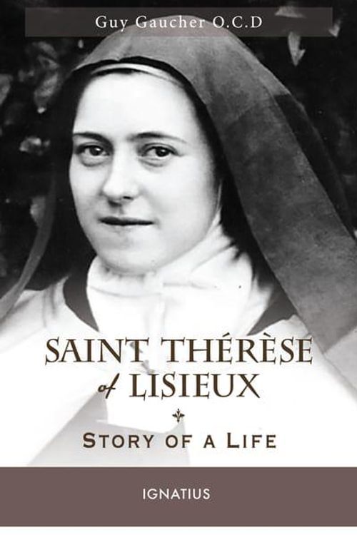 Cover Art for 9781621642985, Saint Thérèse: Story of a Life by Guy Gaucher