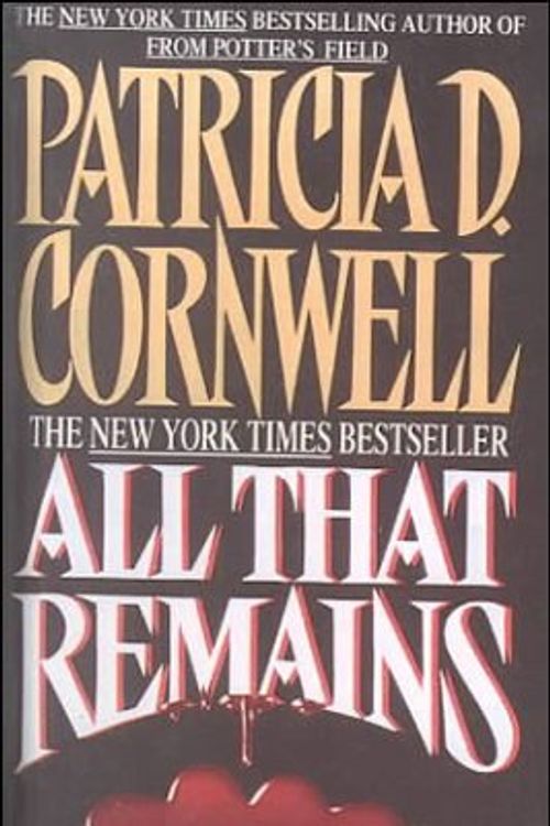 Cover Art for 9780613124300, All That Remains by Patricia Daniels Cornwell