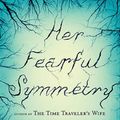 Cover Art for 9781439165393, Her Fearful Symmetry by Audrey Niffenegger
