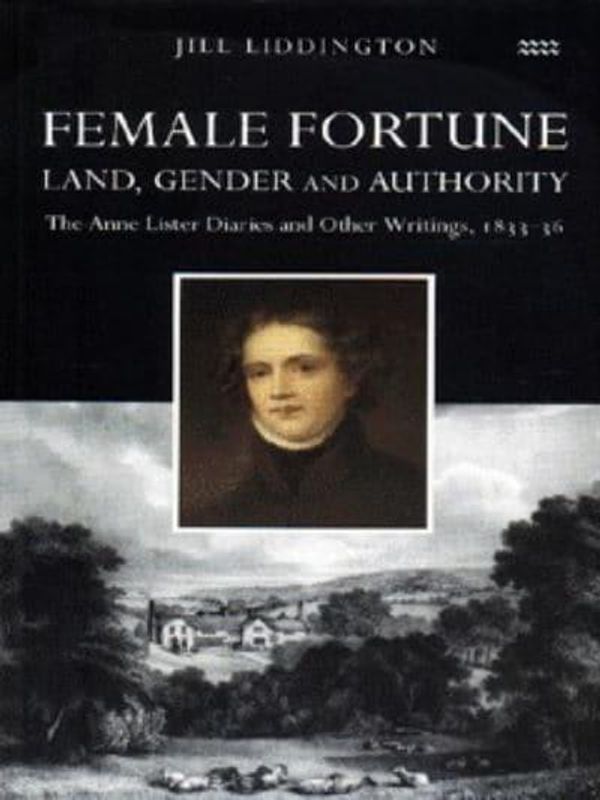 Cover Art for 9781854890887, Female Fortune: Land, Gender and Authority by Jill Liddington