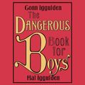Cover Art for B000TD15V6, The Dangerous Book for Boys by Conn Iggulden, Hal Iggulden
