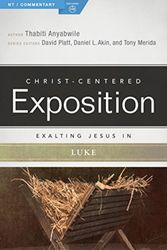 Cover Art for 9780805497465, Exalting Jesus in Luke (Christ-Centered Exposition Commentary) by Thabiti Anyabwile