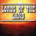 Cover Art for 9780759296732, Lords of the Land by Matt Braun