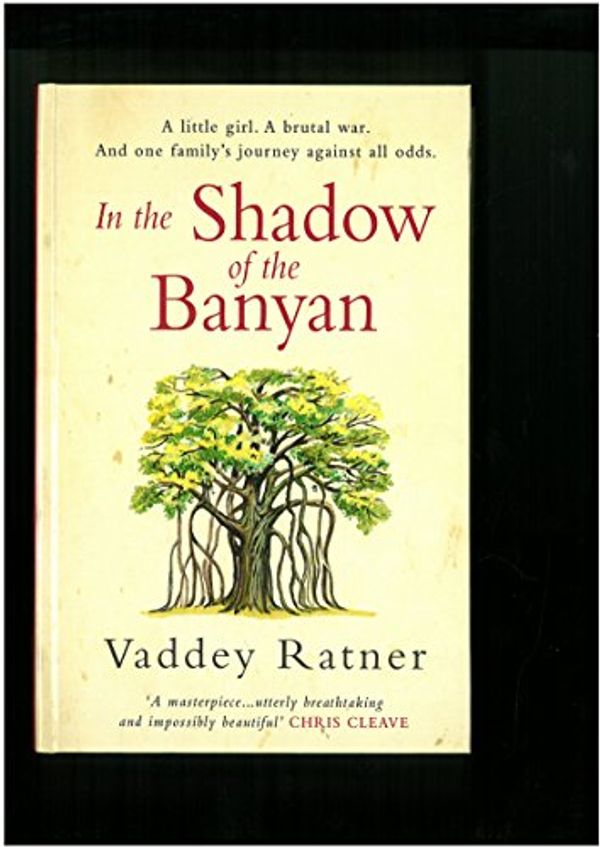 Cover Art for 9781444817027, In The Shadow Of The Banyan by Vaddey Ratner