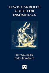 Cover Art for 9781912559596, Lewis Carroll’s Guide for Insomniacs by Lewis Carroll