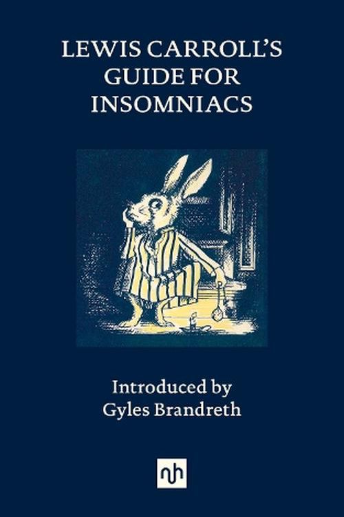 Cover Art for 9781912559596, Lewis Carroll’s Guide for Insomniacs by Lewis Carroll