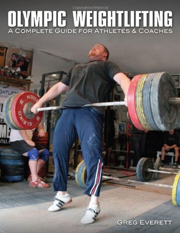 Cover Art for 9780980011104, Olympic Weightlifting by Greg Everett