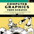 Cover Art for 9781718500761, Computer Graphics from Scratch by Gabriel Gambetta