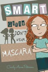 Cover Art for 9781925563443, Smart Girls Don't Wear Mascara by Cecily Anne Paterson