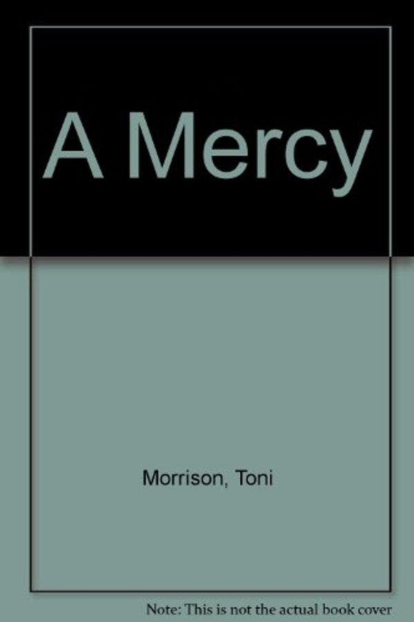 Cover Art for 9780753184837, A Mercy by Toni Morrison