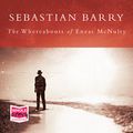 Cover Art for B07CCN5V3R, The Whereabouts of Eneas McNulty by Sebastian Barry